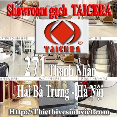 Catalogue Gạch ốp – lát TAICERA (SHOWROOM 271 THANH NHÀN – HAI BÀ TRƯNG – HN)