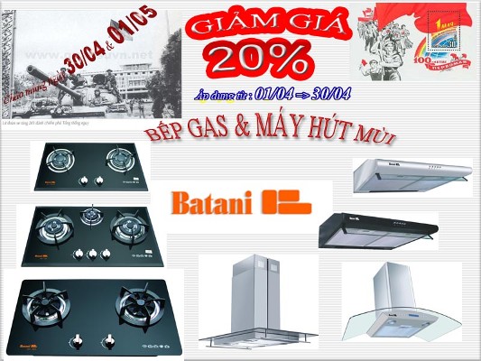 Giảm giá 20% : BẾP GAS & MÁY HÚT MÙI Batani (Áp dụng: 01/04 đến 30/04/2013)